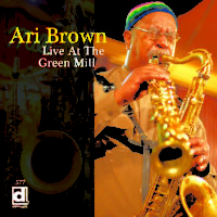 Ari Brown - Live At The Green Mill