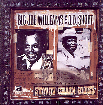 Big Joe Williams; J.D. Short - Stavin' Chain Blues