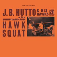 J.B. Hutto & His Hawks - Hawk Squat