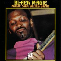 Magic Sam - Black Magic