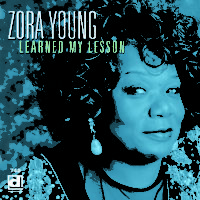 Zora Young - Learned My Lesson