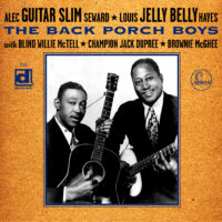 Alec "Guitar Slim" Seward & Louis "Jelly Belly" Hayes - The Back Porch Boys