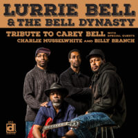 Lurrie Bell & The Bell Dynasty - Tribute To Carey Bell