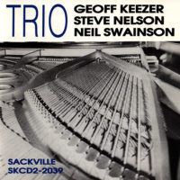 Geoff Keezer / Steve Nelson / Neil Swainson - Trio
