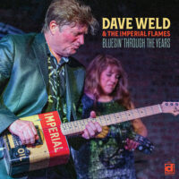 Delmark 894 Bluesin' Through the Years - Dave Weld & the Imperial Flames AVAILABLE NOW